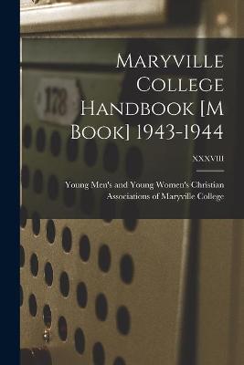 Book cover for Maryville College Handbook [M Book] 1943-1944; XXXVIII