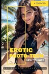 Book cover for Sexy Tourist - Erotic Photo-Tech - 100 photos