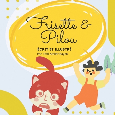 Book cover for Frisette et Pilou �crit par FHB Atelier Bayou