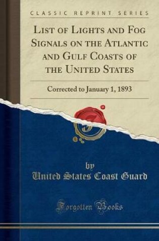Cover of List of Lights and Fog Signals on the Atlantic and Gulf Coasts of the United States