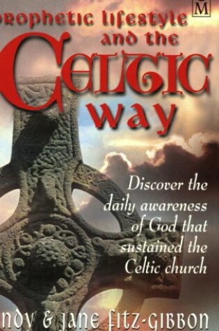 Cover of Prophetic Lifestyle and the Celtic Way