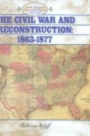 Cover of The Civil War and Reconstruction, 1863-1877
