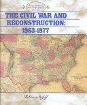 Cover of The Civil War and Reconstruction, 1863-1877