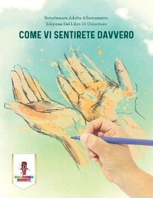 Book cover for Come Vi Sentirete Davvero