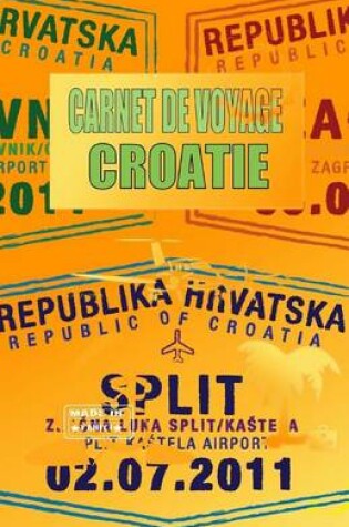 Cover of CROATIE. Carnet de voyage