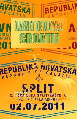 Book cover for CROATIE. Carnet de voyage