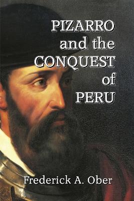 Book cover for Pizarro and the Conquest of Peru
