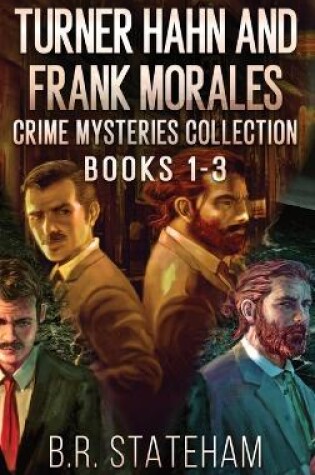 Cover of Turner Hahn And Frank Morales Crime Mysteries Collection - Books 1-3