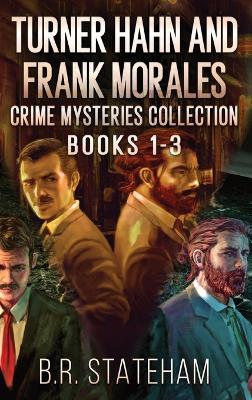 Book cover for Turner Hahn And Frank Morales Crime Mysteries Collection - Books 1-3