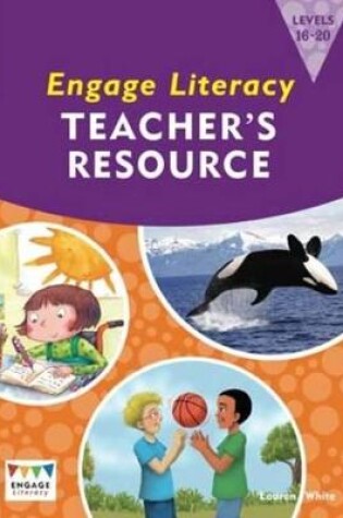 Cover of Engage Literacy Teacher's Resource Book Levels 15-20 Orange, Turquoise and Purple
