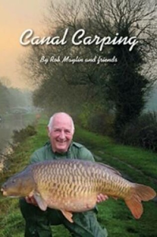 Cover of Canal Carping - Rob Maylin and Friends
