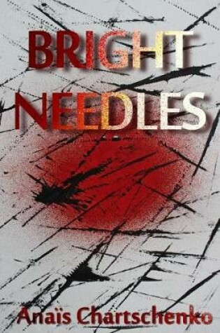 Cover of Bright Needles