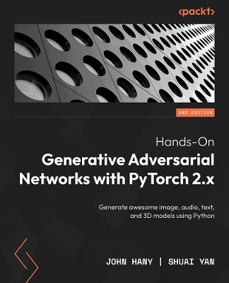 Cover of Hands-On Generative Adversarial Networks with PyTorch 2.x