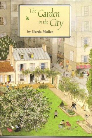 Cover of Muller Gerda : Garden in the City