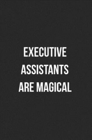 Cover of Executive Assistants Are Magical