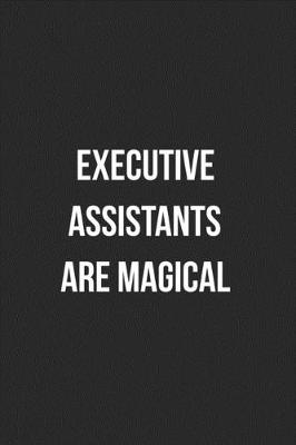 Book cover for Executive Assistants Are Magical