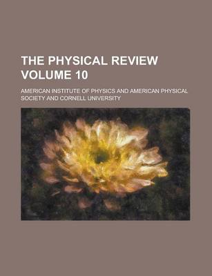 Book cover for The Physical Review Volume 10