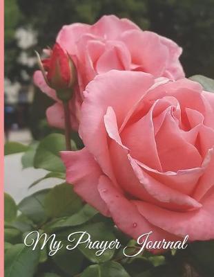 Book cover for My Prayer Journal - Two Pink Roses and one Red Rose Bud