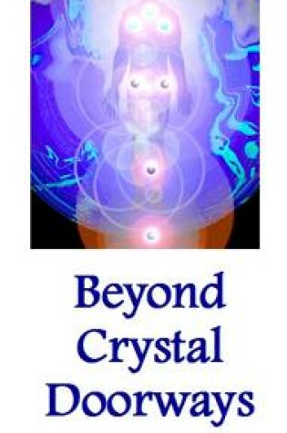 Cover of Beyond Crystal Doorways