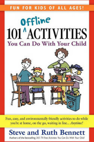 Cover of 101 Offline Activities You Can Do with Your Child