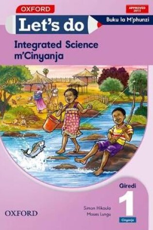 Cover of Let's do Integrated Science - Cinyanja (Zambia): Grade 1: Learner's Book