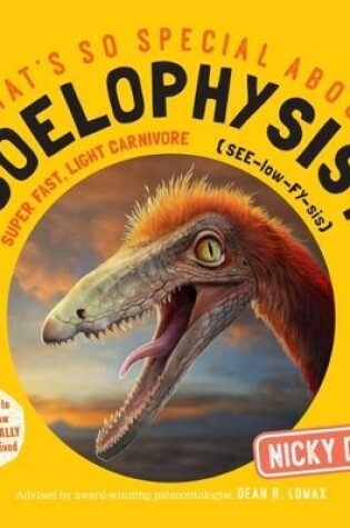 Cover of What's So Special About Coelophysis