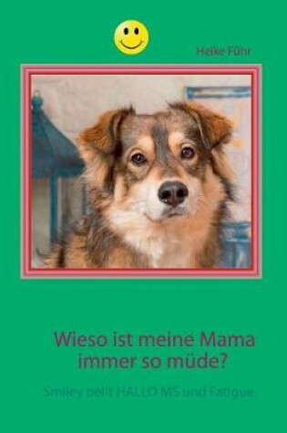 Cover of Wieso ist meine Mama immer so m�de?