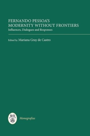 Cover of Fernando Pessoa's Modernity without Frontiers