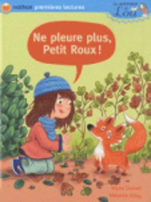 Book cover for Ne pleure plus, Petit Roux!