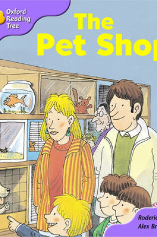 Cover of Oxford Reading Tree: Stage 1+: Patterned Stories: the Pet Shop