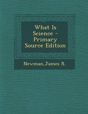 Book cover for What Is Science - Primary Source Edition