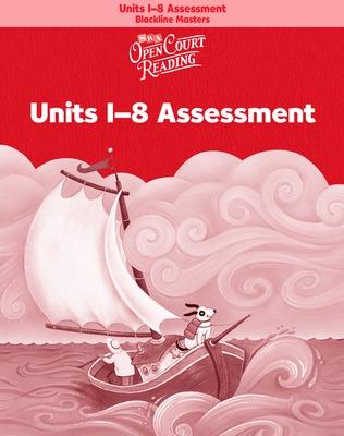 Book cover for Open Court Reading, Unit Assessment Blackline Masters, Units 1-8, Grade K