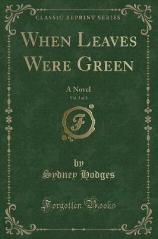 Cover of When Leaves Were Green, Vol. 2 of 3