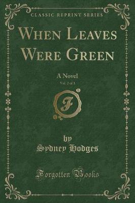 Book cover for When Leaves Were Green, Vol. 2 of 3