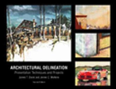 Book cover for Architectural Delineation: Presentation Techniques and Projects