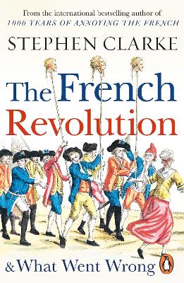 Book cover for The French Revolution and What Went Wrong