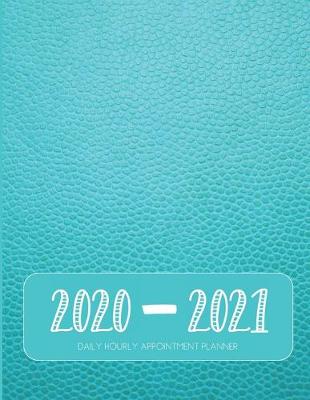 Book cover for Daily Planner 2020-2021 Turquoise 15 Months Gratitude Hourly Appointment Calendar