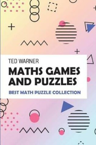 Cover of Maths Games And Puzzles