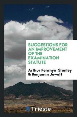 Cover of Suggestions for an Improvement of the Examination Statute