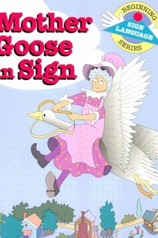 Cover of Mother Goose in Sign