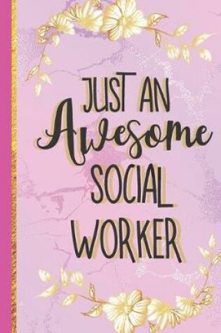 Cover of Just An Awesome Social Worker