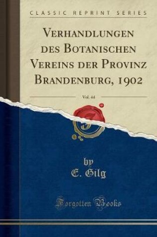 Cover of Verhandlungen des Botanischen Vereins der Provinz Brandenburg, 1902, Vol. 44 (Classic Reprint)