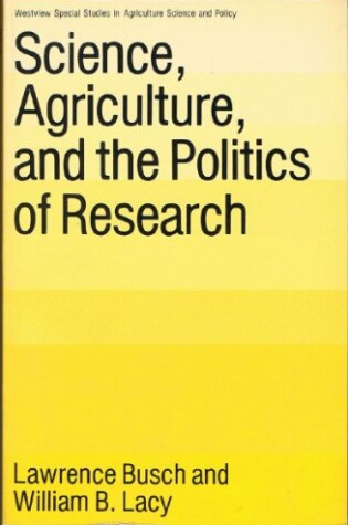 Cover of Science, Agriculture, And The Politics Of Research