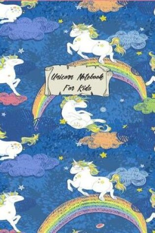 Cover of Unicorn Notebook for Kids