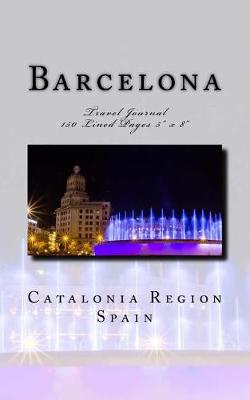 Book cover for Barcelona Catalonia Region Spain Travel Journal