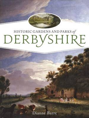 Book cover for Historic Gardens and Parks of Derbyshire