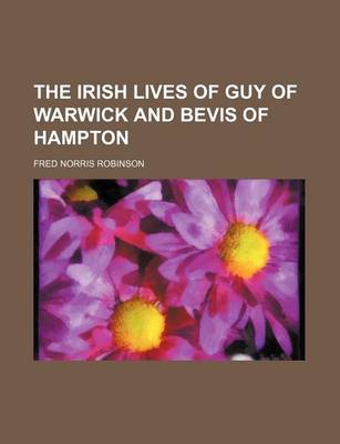 Book cover for The Irish Lives of Guy of Warwick and Bevis of Hampton