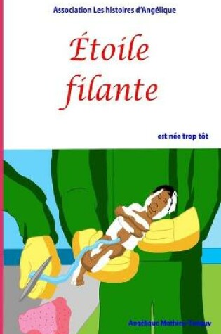 Cover of Etoile filante est nee trop tot