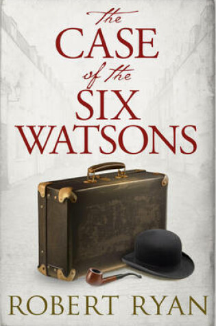 Cover of The Case of the Six Watsons