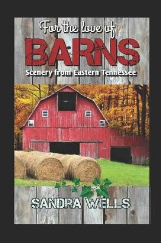 Cover of For the love of Barns